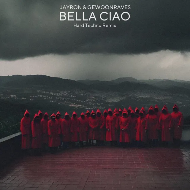 Bella Ciao - Hard Techno Remix by GEWOONRAVES, Jayron - Hard Techno cover art