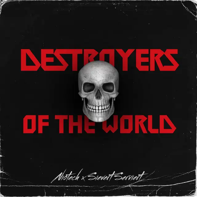 Destroyers of the World by GEWOONRAVES, Niotech, Sievert Serviert - Hard Techno cover art
