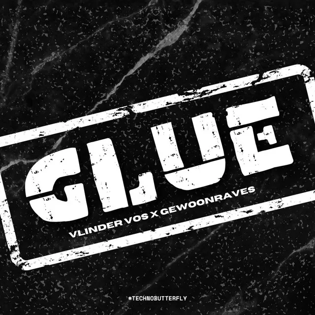 GLUE by GEWOONRAVES, Vlinder Vos - Hard Techno cover art