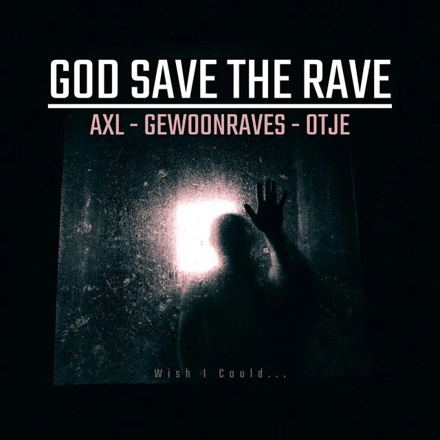GOD SAVE THE RAVE by GEWOONRAVES, AXL, ØTJE - Hard Techno cover art