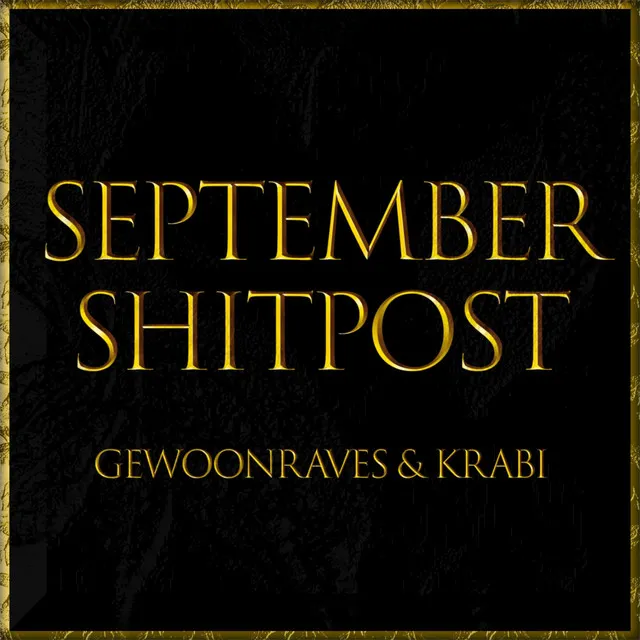 September Shitpost by GEWOONRAVES, Krabi - Hard Techno cover art
