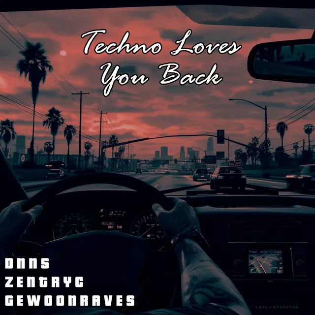 Techno Loves You Back by GEWOONRAVES, Zentryc, DNNS - Hard Techno cover art