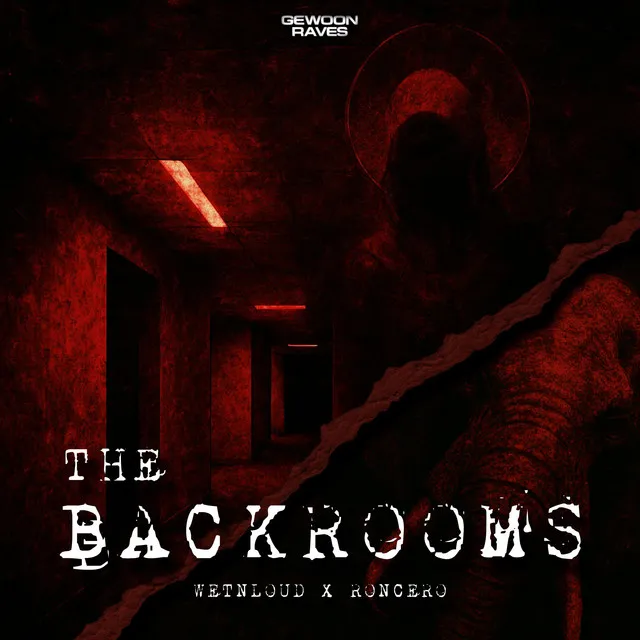 The Backrooms by GEWOONRAVES, Roncero, WetNLoud - Hard Techno cover art