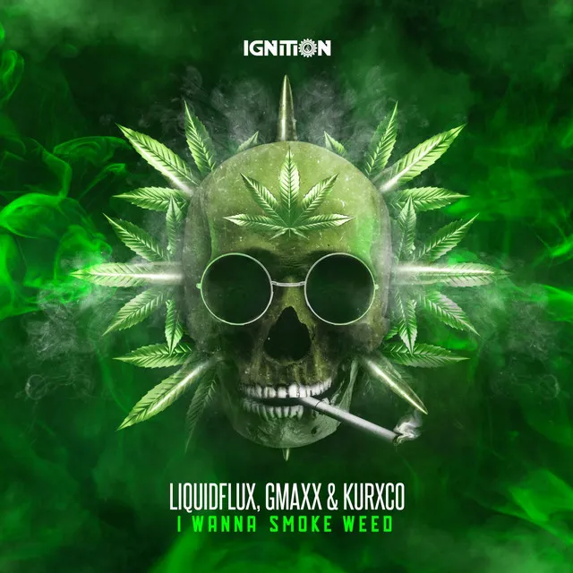 I Wanna Smoke Weed by GMAXX, LiquidFlux, KURXCO - Hardstyle cover art