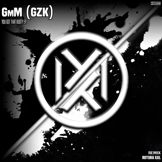 You Got That Booty - Original Mix by GmM (GZK) - Hard Techno cover art
