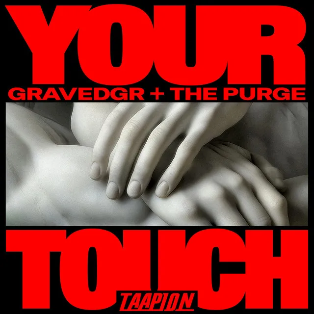 YOUR TOUCH by GRAVEDGR, The Purge, TAAPION - Hard Techno cover art