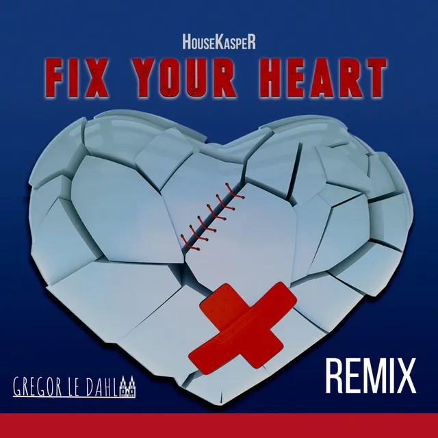Fix Your Heart - Gregor Le Dahl Remix by Gregor Le Dahl, HouseKaspeR, Gregor Raab - Happy Hardcore cover art