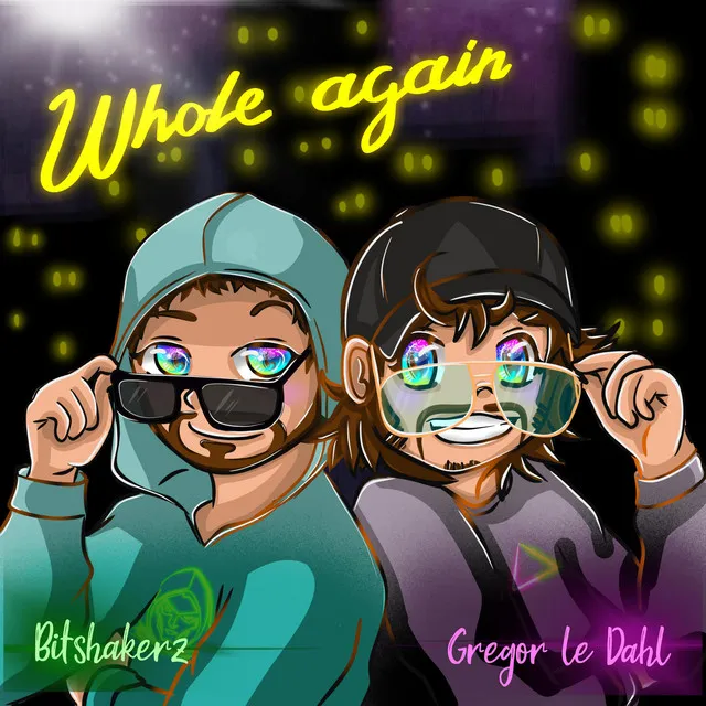 Whole Again (Happy Hardcore) - Radio Edit by Gregor Le Dahl, Bitshakerz - Happy Hardcore cover art