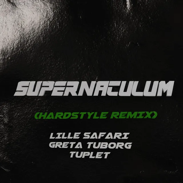 Supernaculum - Hardstyle Remix by Greta Tuborg, Lille Safari, Tuplet - Hardstyle cover art