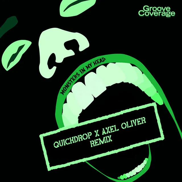 Monsters in My Head - Quickdrop x Axel Oliver Remix by Groove Coverage, Quickdrop, Axel Oliver - Hardstyle cover art