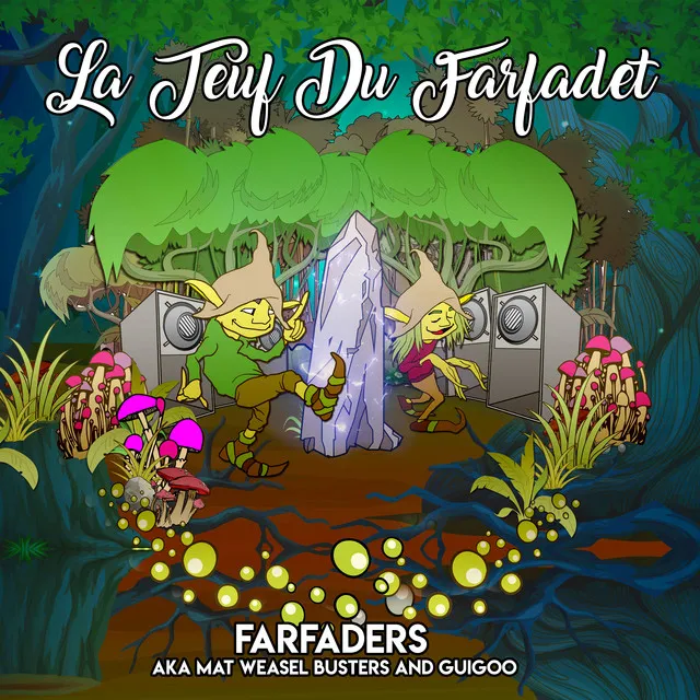 La Teuf du Farfadet by Guigoo, Mat Weasel Busters, Farfaders - Frenchcore cover art