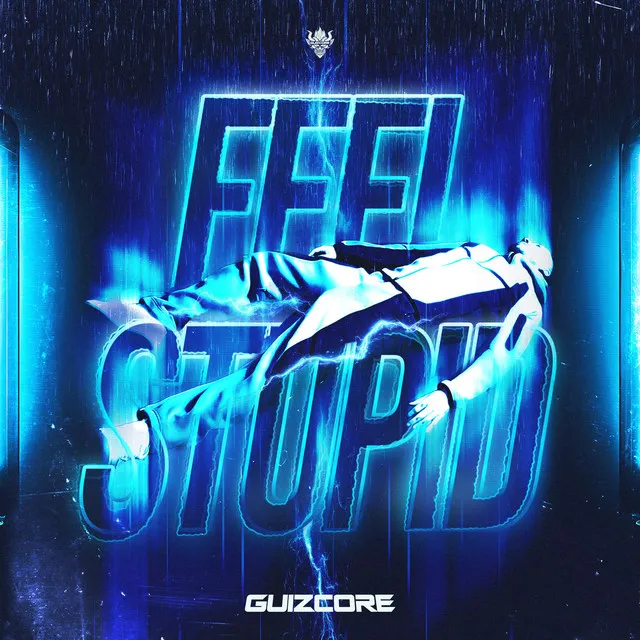 Feel Stupid by Guizcore - Uptempo cover art