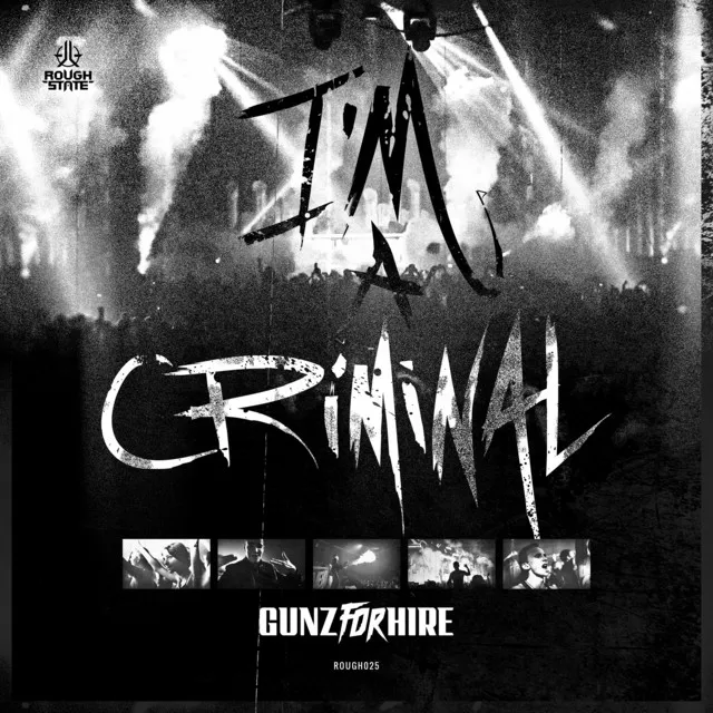 I'm A Criminal - Radio Edit by Gunz For Hire - Hardstyle cover art
