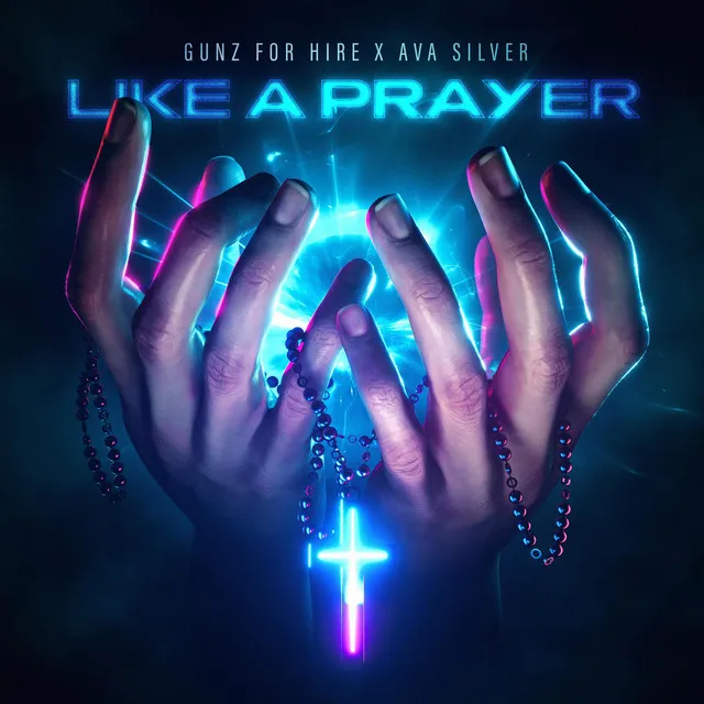 Like A Prayer by Gunz For Hire, Ava Silver - Hardstyle cover art