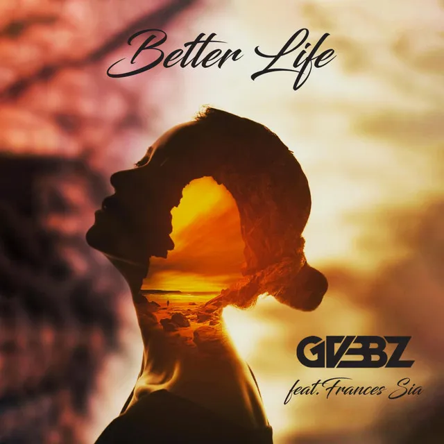 Better Life by GVBBZ, Frances Sia - Hardstyle cover art