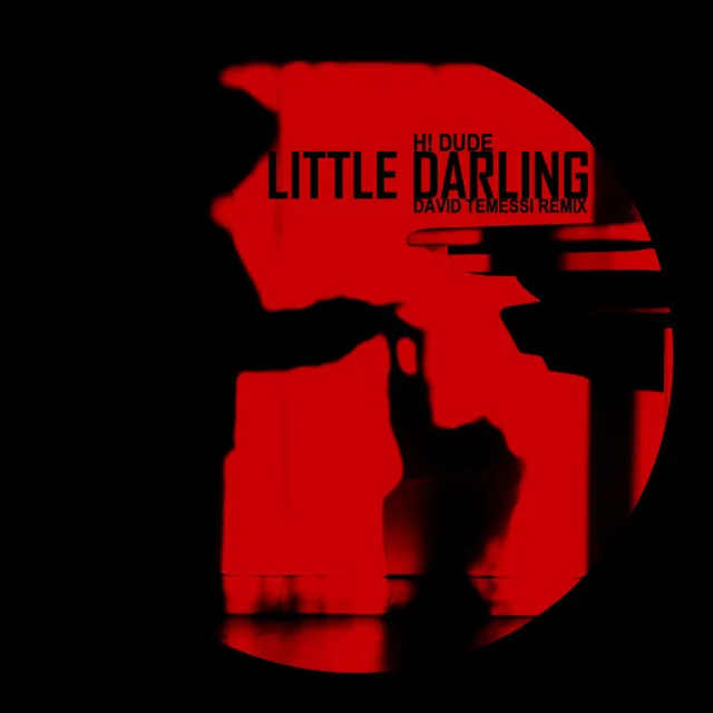 Little Darling - David Temessi Remix by H! Dude, David Temessi - Hard Techno cover art