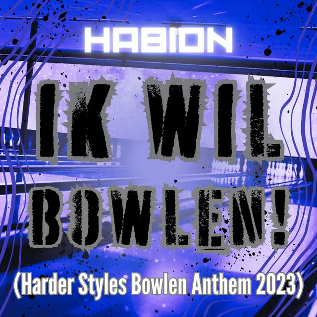 Ik Wil Bowlen! (Harder Styles Bowlen Anthem 2023) by HABION - Uptempo cover art