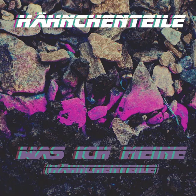 Was ich meine (Hähnchenteile) by HAEHNCHENTEIlE - Hardstyle cover art