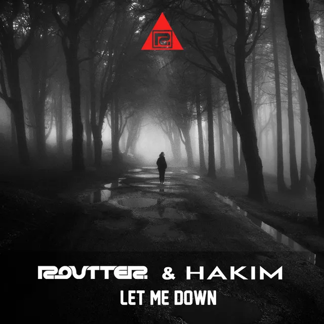 Let Me Down by HAKIM, Routter - Hardstyle cover art