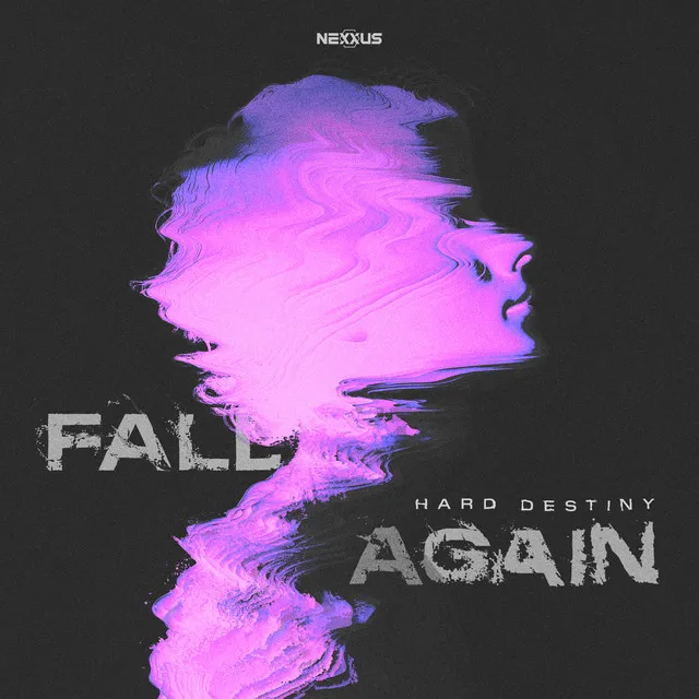 Fall Again by Hard Destiny - Hardstyle cover art