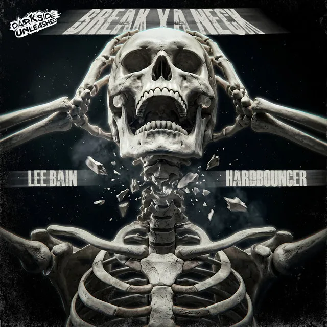Break Ya Neck by Hardbouncer, Darkside Unleashed, Lee Bain - Uptempo cover art