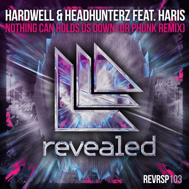 Nothing Can Hold Us Down - Dr Phunk Remix by Hardwell, Headhunterz, Dr Phunk, Haris - Hardstyle cover art