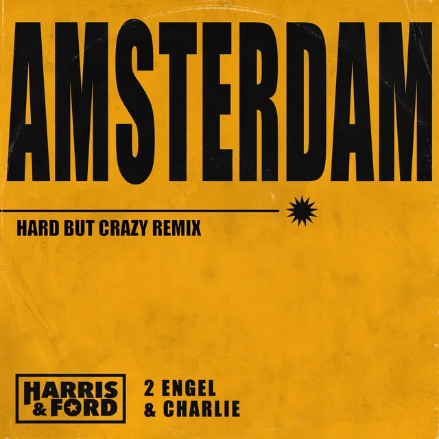 Amsterdam - Hard But Crazy Remix by Harris & Ford, 2 Engel & Charlie, Hard But Crazy - Hardstyle cover art