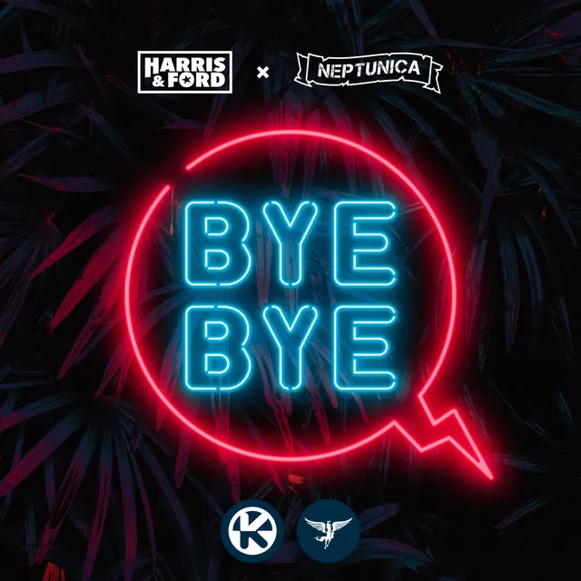 Bye Bye by Harris & Ford, Neptunica - Hardstyle cover art