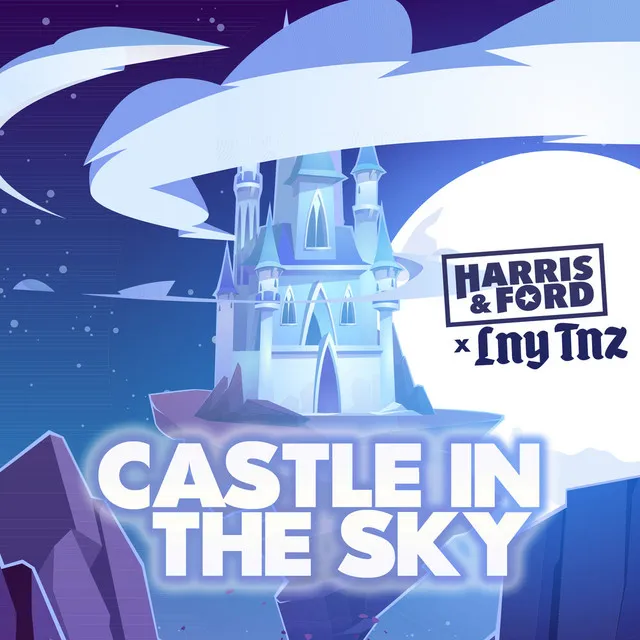 Castle In The Sky by Harris & Ford, LNY TNZ - Hardstyle cover art