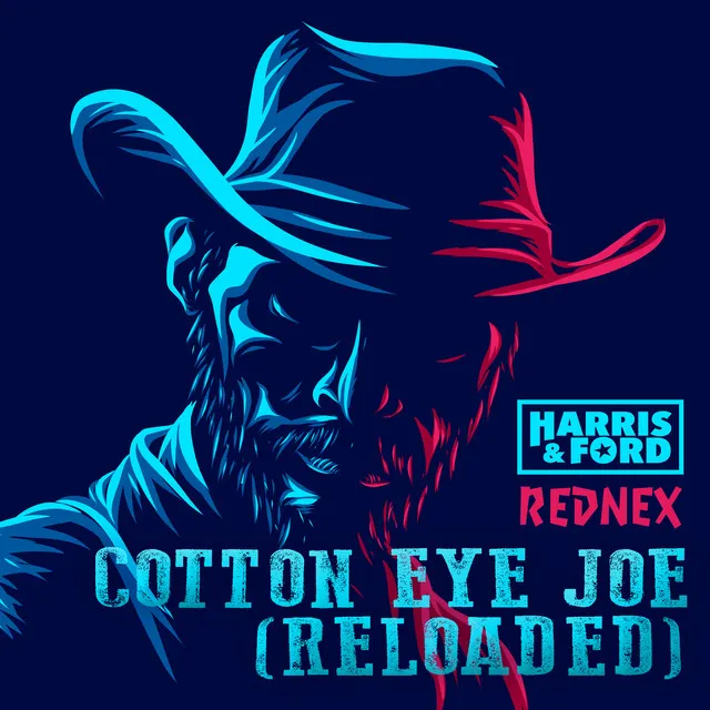 Cotton Eye Joe - Reloaded by Harris & Ford, Rednex - Hardstyle cover art