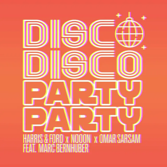 Disco Disco Party Party by Harris & Ford, NoooN, Omar Sarsam, Marc Bernhuber - Hardstyle cover art