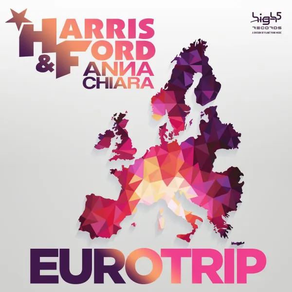 Eurotrip - Radio Edit by Harris & Ford, Anna Chiara - Hardstyle cover art