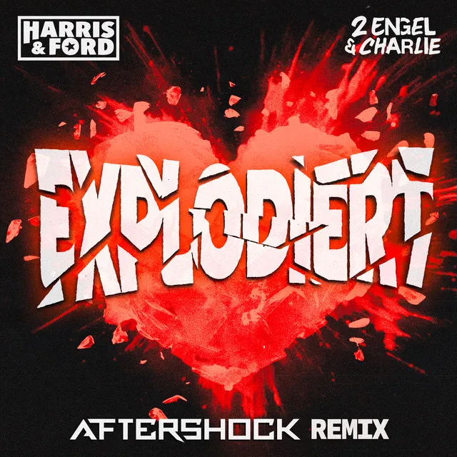 Explodiert - Aftershock Remix by Harris & Ford, 2 Engel & Charlie, Aftershock - Hardstyle cover art