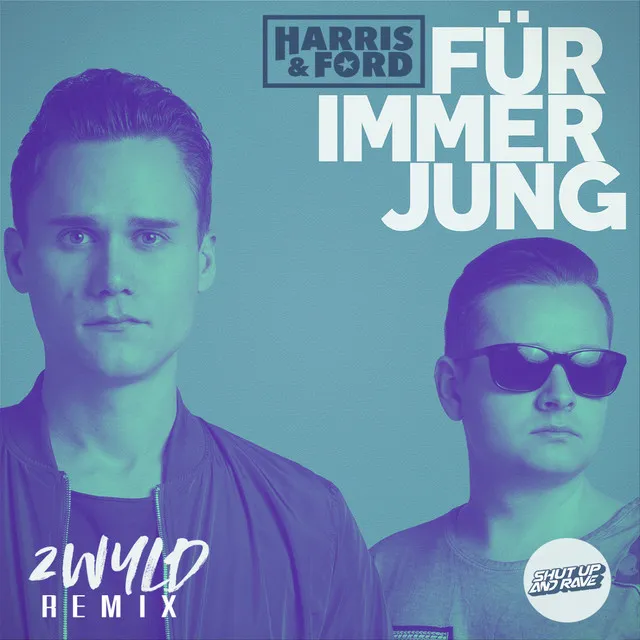 Für immer jung - 2WYLD Remix by Harris & Ford, 2WYLD - Hardstyle cover art