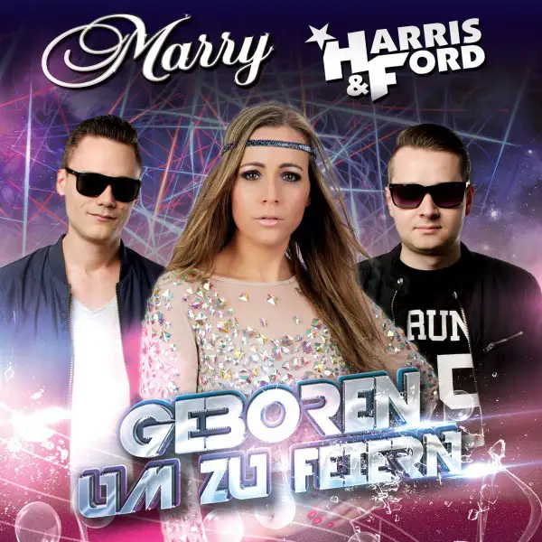 Geboren um zu feiern - Radio Edit by Harris & Ford, Marry - Hardstyle cover art