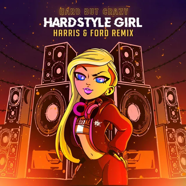 Hardstyle Girl (Harris & Ford Remix) by Harris & Ford, Hard But Crazy - Hardstyle cover art