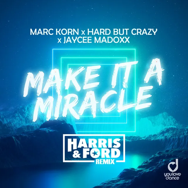 Make It a Miracle - Harris & Ford Remix by Harris & Ford, Marc Korn, Hard But Crazy, Jaycee Madoxx - Hardstyle cover art