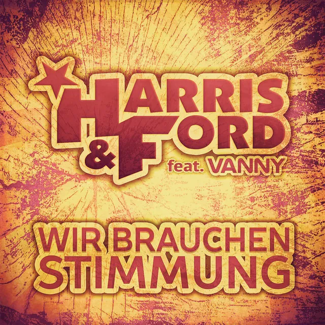 Wir brauchen Stimmung - Dawson & Creek Remix by Harris & Ford, Vanny, Samuel Ilkerl, Maximilian Urbitsch - Hardstyle cover art