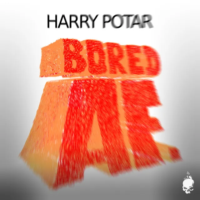 Bored AF by Harry Potar - Frenchcore cover art