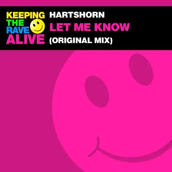 Let Me Know by Hartshorn - Happy Hardcore cover art