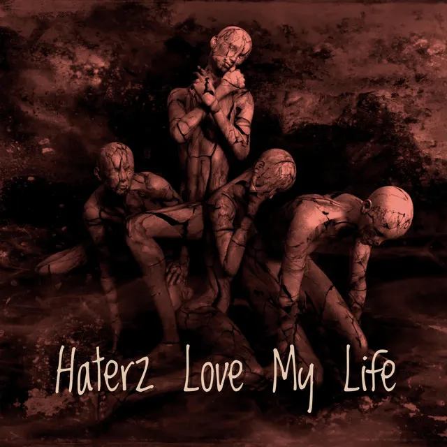 Cover art of Haterz Love My Life