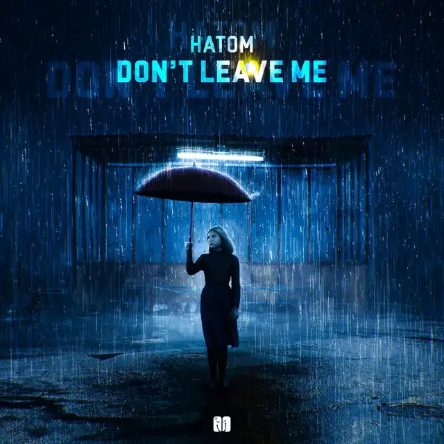 Don't Leave Me by Hatom - Hardstyle cover art