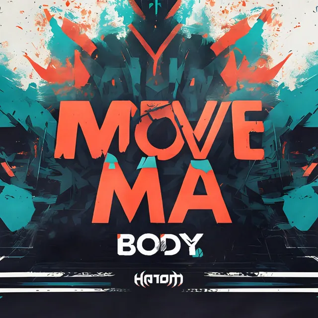 Move Ma Body by Hatom - Hardstyle cover art