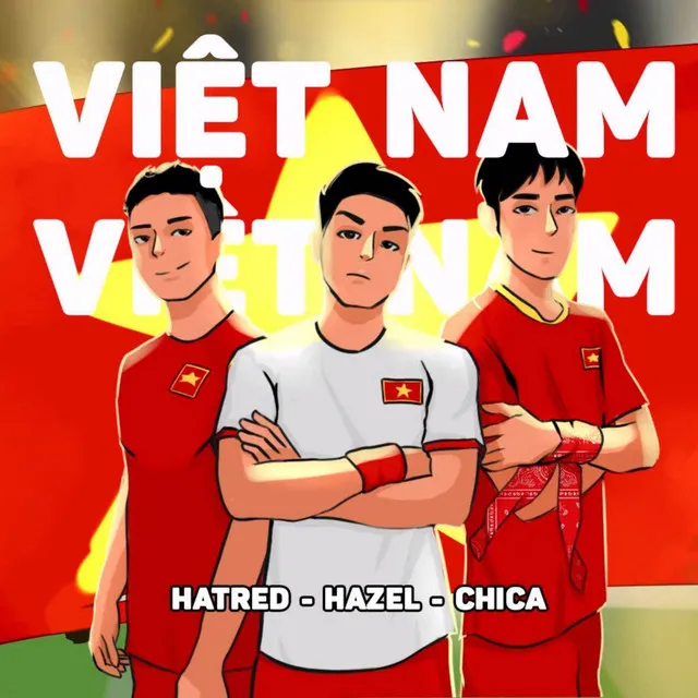 Việt Nam Việt Nam by Hazel, Hatred, Chị Cả, NxT - Uptempo cover art