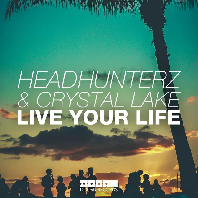 Live Your Life by Headhunterz, Crystal Lake - Hardstyle cover art