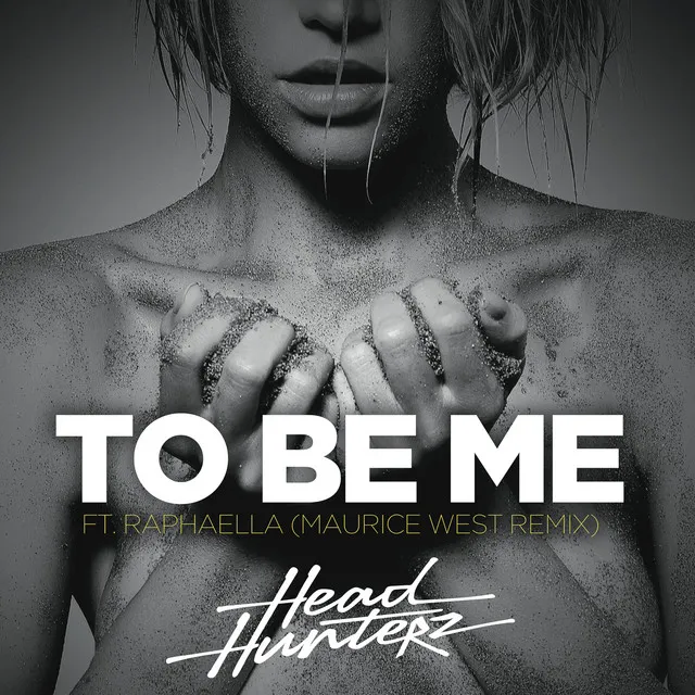 To Be Me (Shilo Edit) (feat. Raphaella) - Cover Art by Headhunterz, Maurice West, Raphaella - Hardstyle cover art
