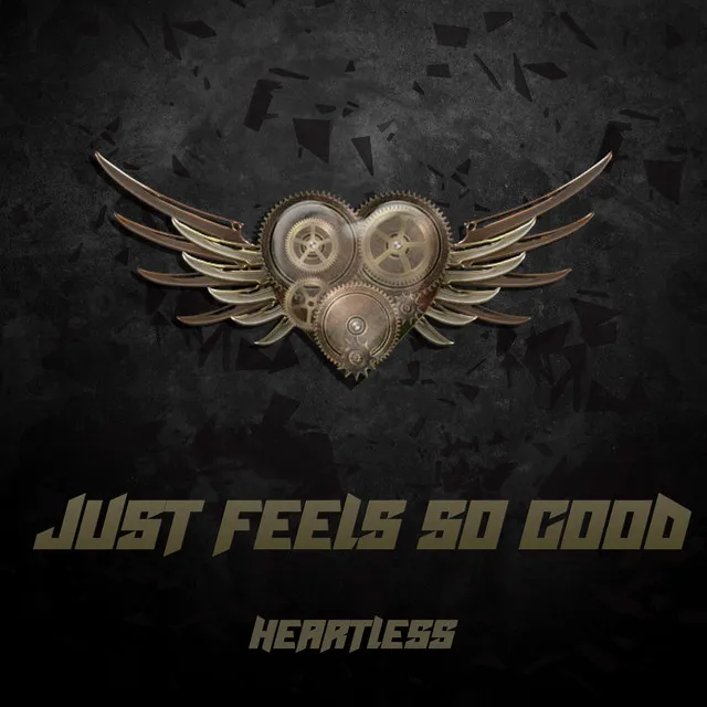 Just Feels So Good by Heartless - Frenchcore cover art