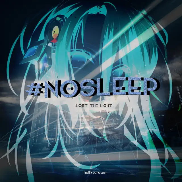 #nosleep (Lost the Light) by HelliXScream - Hardstyle cover art