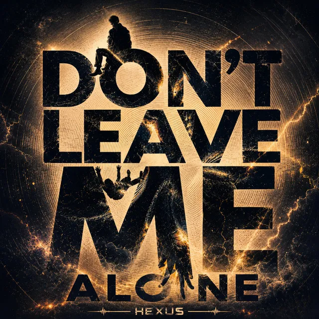 Don't Leave Me Alone by Hexus - Hardstyle cover art
