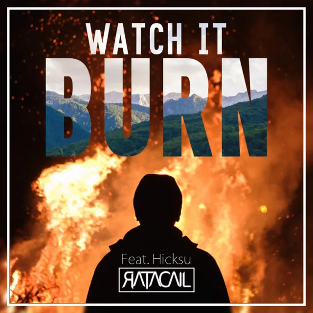 Watch It Burn by Hicksu, Ratacail - Hardstyle cover art